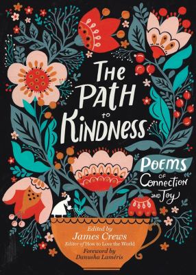The path to kindness : poems of connection and joy cover image