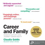 Career and family : women's century-long journey toward equity cover image cdn