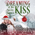 Dreaming of her secret santa's kiss cover image cdn