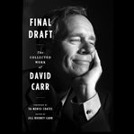 Final draft : the collected work of David Carr cover image cdn