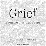Grief : a philosophical guide cover image cdn