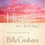 Hope for each day : words of wisdom and faith cover image cdn