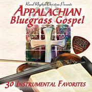Appalachian bluegrass gospel power picks traditional bluegrass: 30 instrumental favorites cover image cdn