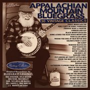 Appalachian mountain bluegrass : 30 vintage classics cover image cdn