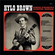 Hylo brown sings country gospel songs: 20 gospel favorites cover image cdn
