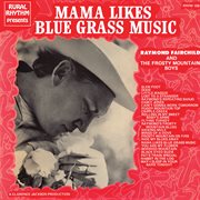 Mama likes bluegrass music - 23 bluegrass favorites cover image cdn