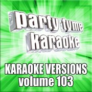 Party tyme 103 [karaoke versions] cover image cdn