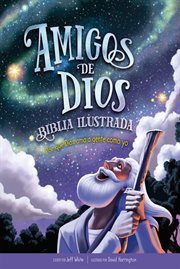 Biblia ilustrada amigos de dios. Por qué Dios ama a gente como yo cover image cdn