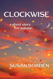 Clockwise. A Ghost Story for Autumn cover image cdn