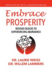 Embrace prosperity. Resolve Blocks to Experiencing Abundance cover image cdn