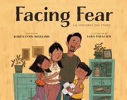 Facing fear : an immigration story cover image cdn