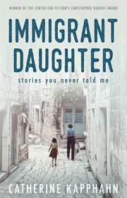 Immigrant daughter : stories you never told me cover image cdn