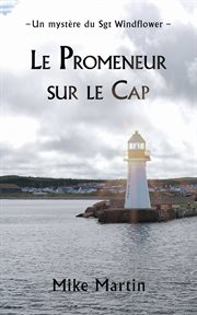 Le promeneur sur le cap. Premier livre de la série mystère du Sgt Windflower cover image cdn