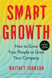 Smart growth : how to grow your people to grow your company cover image cdn
