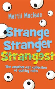 strange stranger strangest : the another-est collection of quirky tales cover image cdn