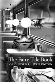 The fairy tale book of bifford c. wellington cover image cdn