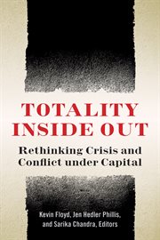 Totality inside out : rethinking crisis and conflict under capital cover image cdn