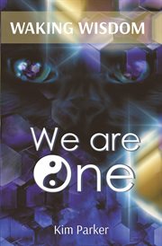 Waking wisdom we are one. The Journey from Unidentified Flying Objects to Universal Foundational Oneness cover image cdn