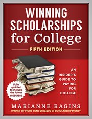 Winning scholarships for college : an insider's guide cover image cdn