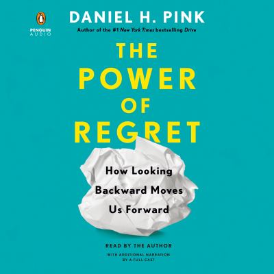The power of regret how looking backward moves us forward  cover image cdn