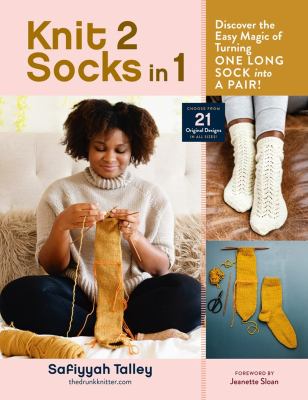 Knit 2 socks in 1 : discover the easy magic of turning one long sock into a pair! cover image