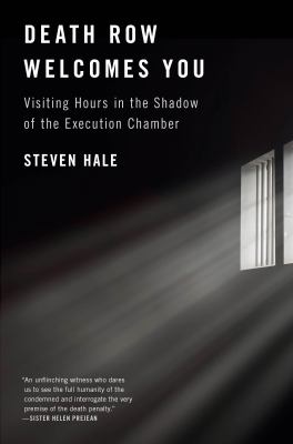 Death row welcomes you : visiting hours in the shadow of the execution chamber cover image
