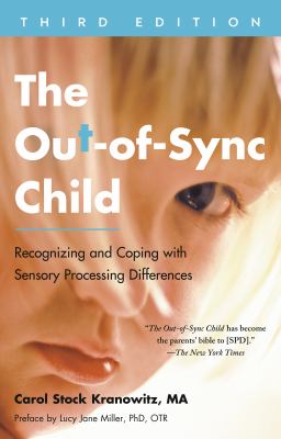 The out-of-sync child : recognizing and coping with sensory processing differences cover image