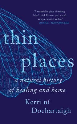 Thin places : a natural history of healing and home cover image