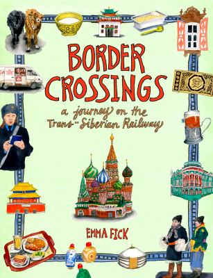 Border crossings : a journey on the Trans-Siberian Railway cover image