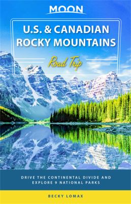 Moon handbooks. U.S. & Canadian Rocky Mountains road trip cover image