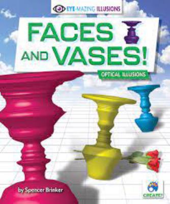 Faces and vases! : optical illusions cover image