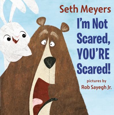 I'm not scared, you're scared! cover image