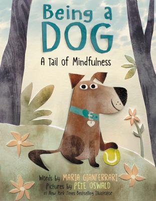 Being a dog : a tail of mindfulness cover image