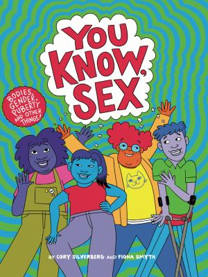 You know, sex : bodies, gender, puberty, and other things cover image