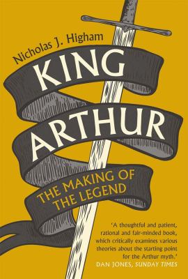 King Arthur : the making of the legend cover image