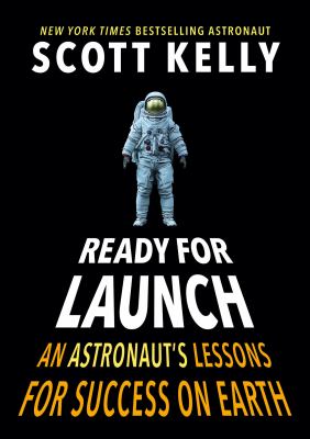 Ready for launch : an astronaut's lessons for success on earth cover image