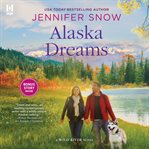 Alaska Dreams : Wild River Series, Book 6 cover image cdn