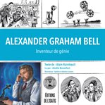 Alexander Graham Bell : inventeur de génie cover image cdn