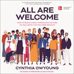 All are welcome : how to build a real workplace culture of inclusion that delivers results cover image cdn