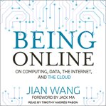Being online : yong "zai xian" de si wei, tan suo shu ju xin da lu cover image cdn