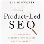 Product-Led SEO : The why behind building your organic growth strategy cover image cdn