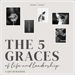 The five graces of life and leadership cover image cdn