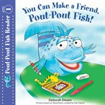 You can make a friend, pout-pout fish! cover image cdn