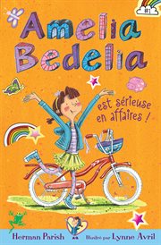 Amelia Bedelia est sérieuse en affaires! cover image cdn