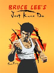 Bruce Lee's Jeet Kune Do : jeet kune do techniques and fighting strategies cover image cdn