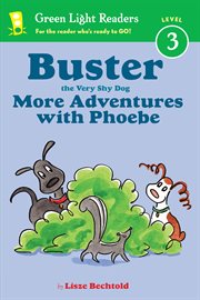 Buster the very shy dog : more adventures with Phoebe cover image cdn