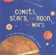Comets, stars, the Moon, and Mars : space poems and paintings cover image cdn