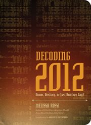 Decoding 2012 : doom, destiny, or just another day? cover image cdn