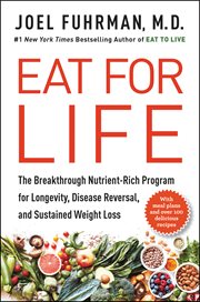 Eat for life : the breakthrough nutrient-rich program for longevity, disease reversal, and sustained weight loss cover image cdn