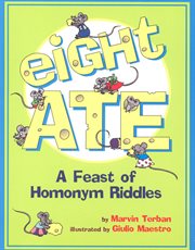 Eight ate : a feast of homonym riddles cover image cdn